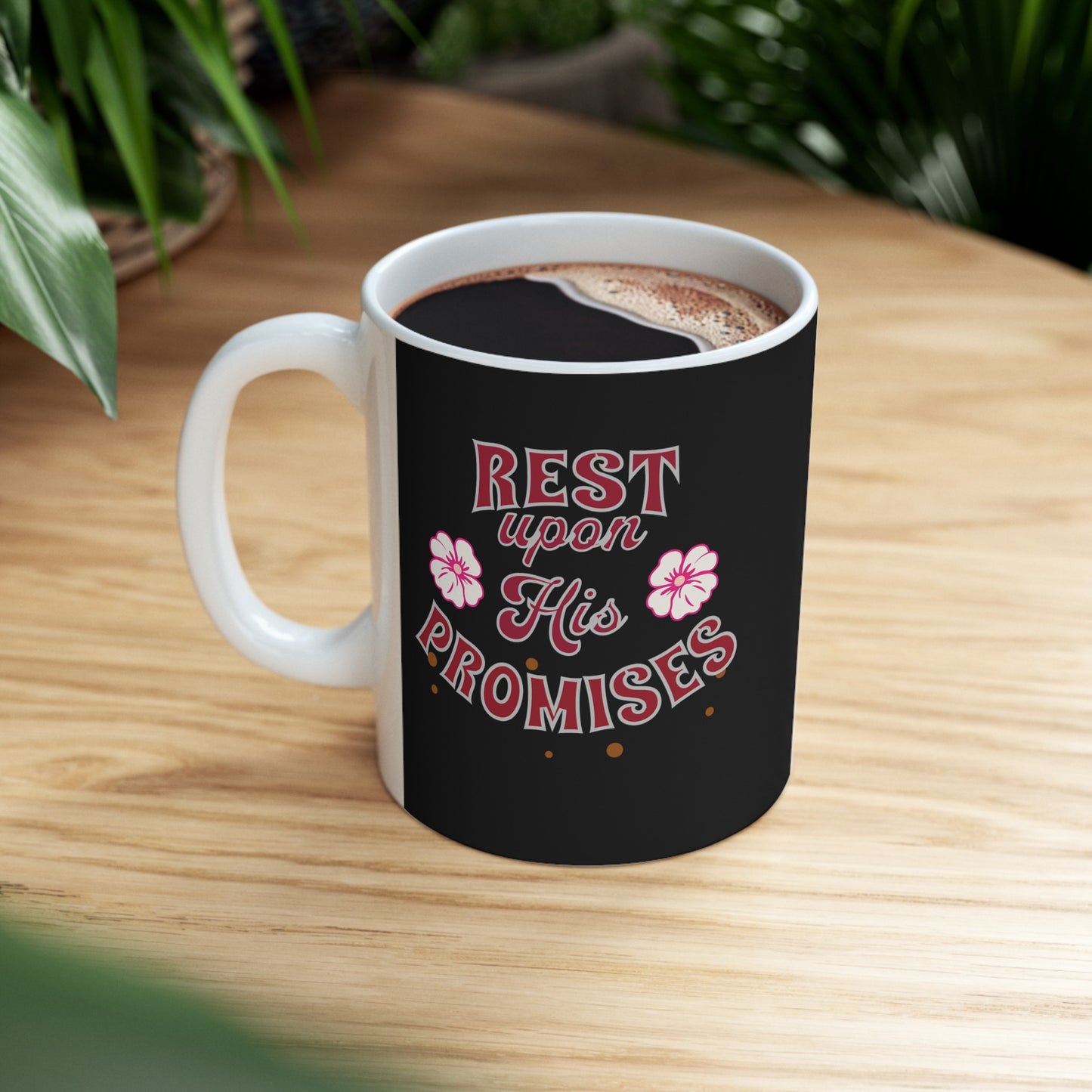 Ceramic Coffee or Tea Mug, Rest Upon His Promises Mug