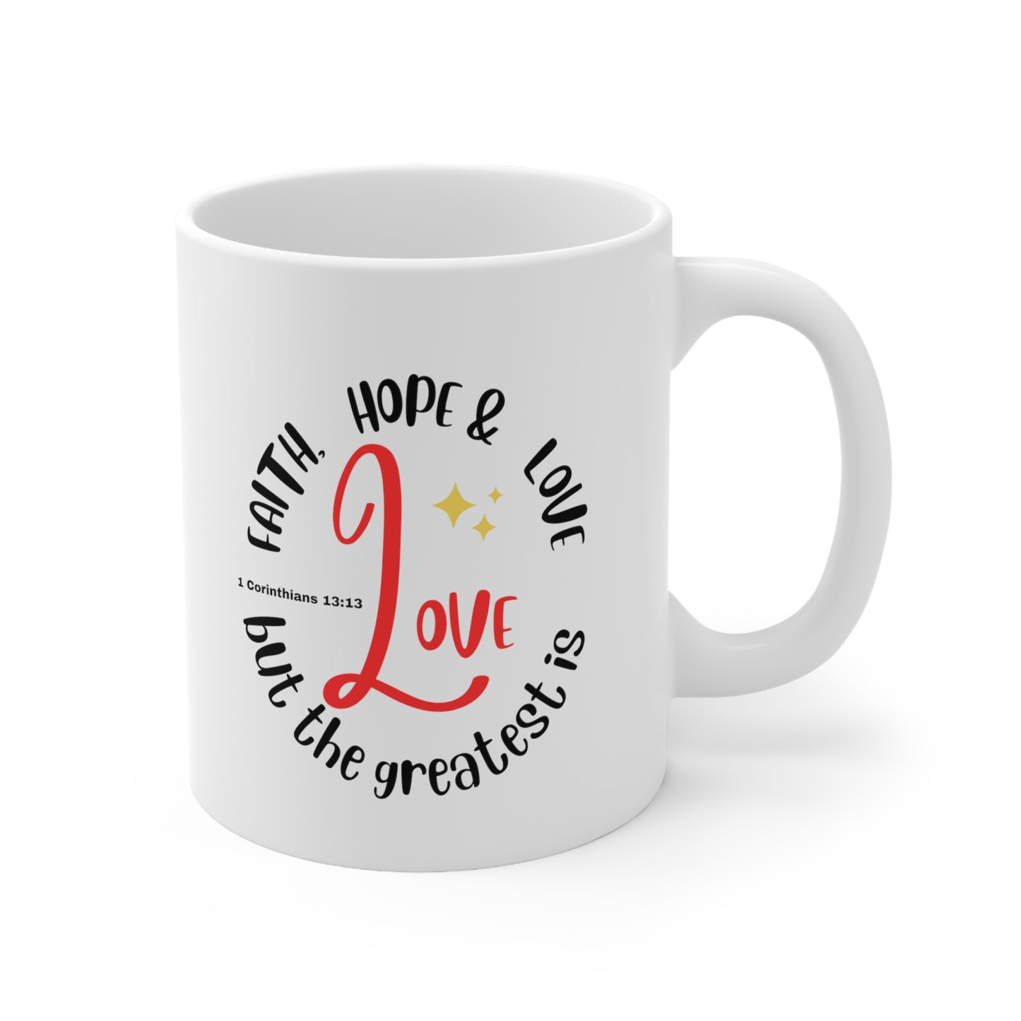 Ceramic Coffee or Tea Mug, Faith Hope and Love Mug