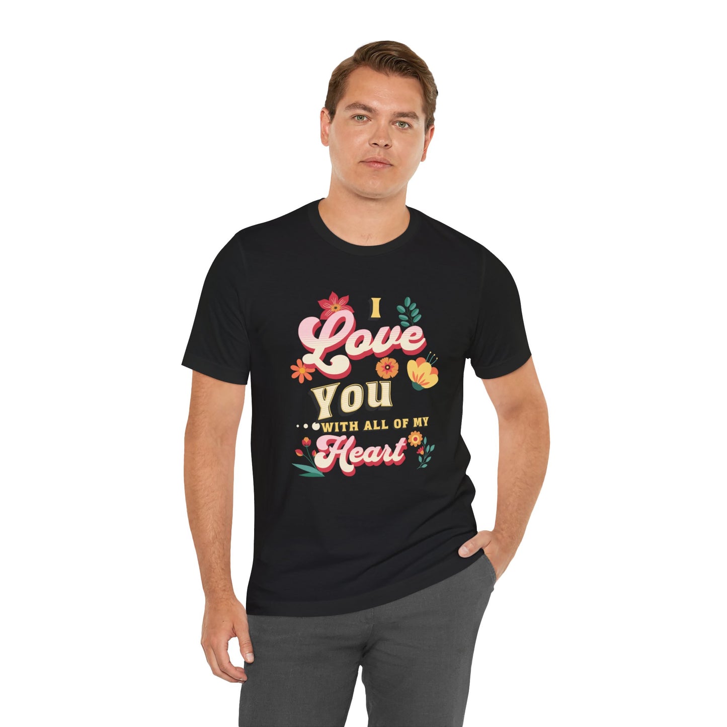 Unisex Jersey Short Sleeve T-Shirt, Love With All My Heart T-Shirt