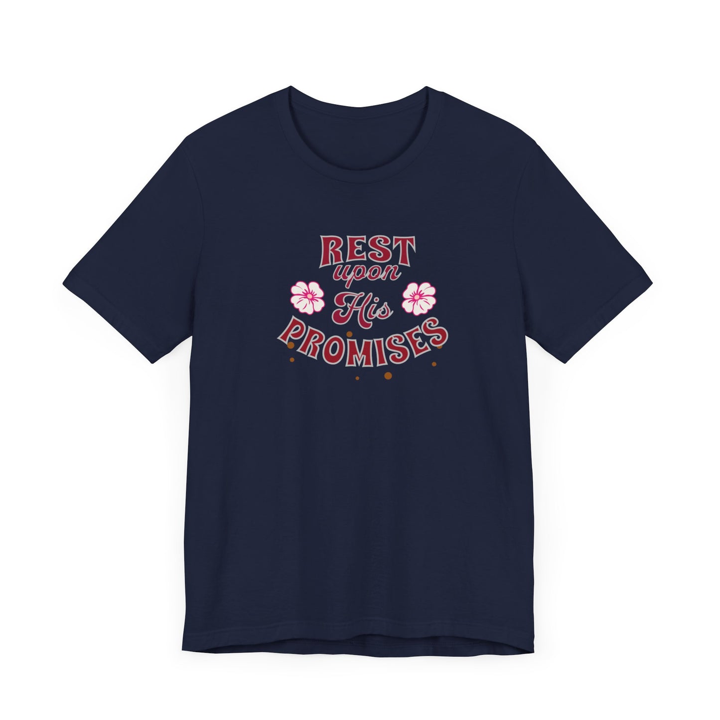 Unisex Jersey Short Sleeve T-Shirt, Rest Upon His Promises T-Shirt