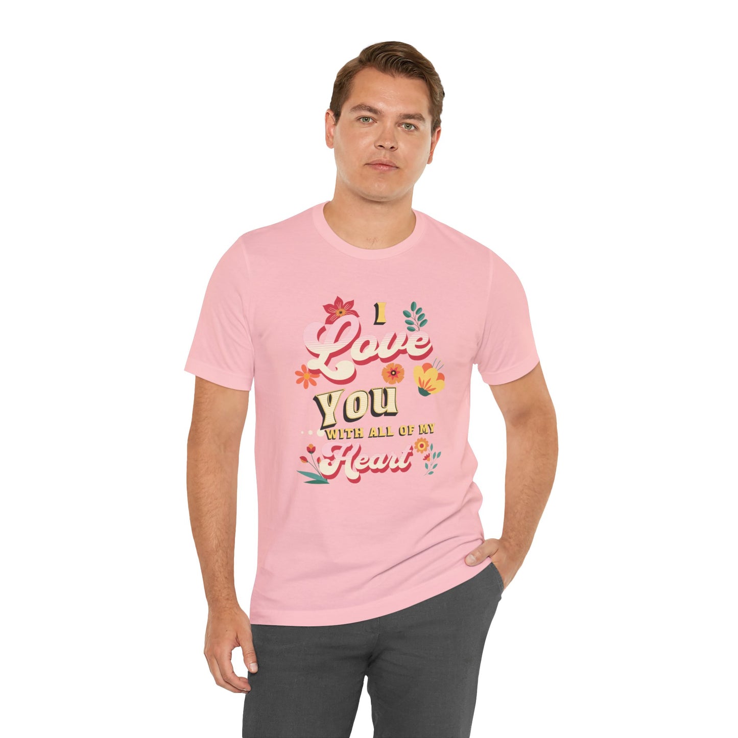 Unisex Jersey Short Sleeve T-Shirt, Love With All My Heart T-Shirt