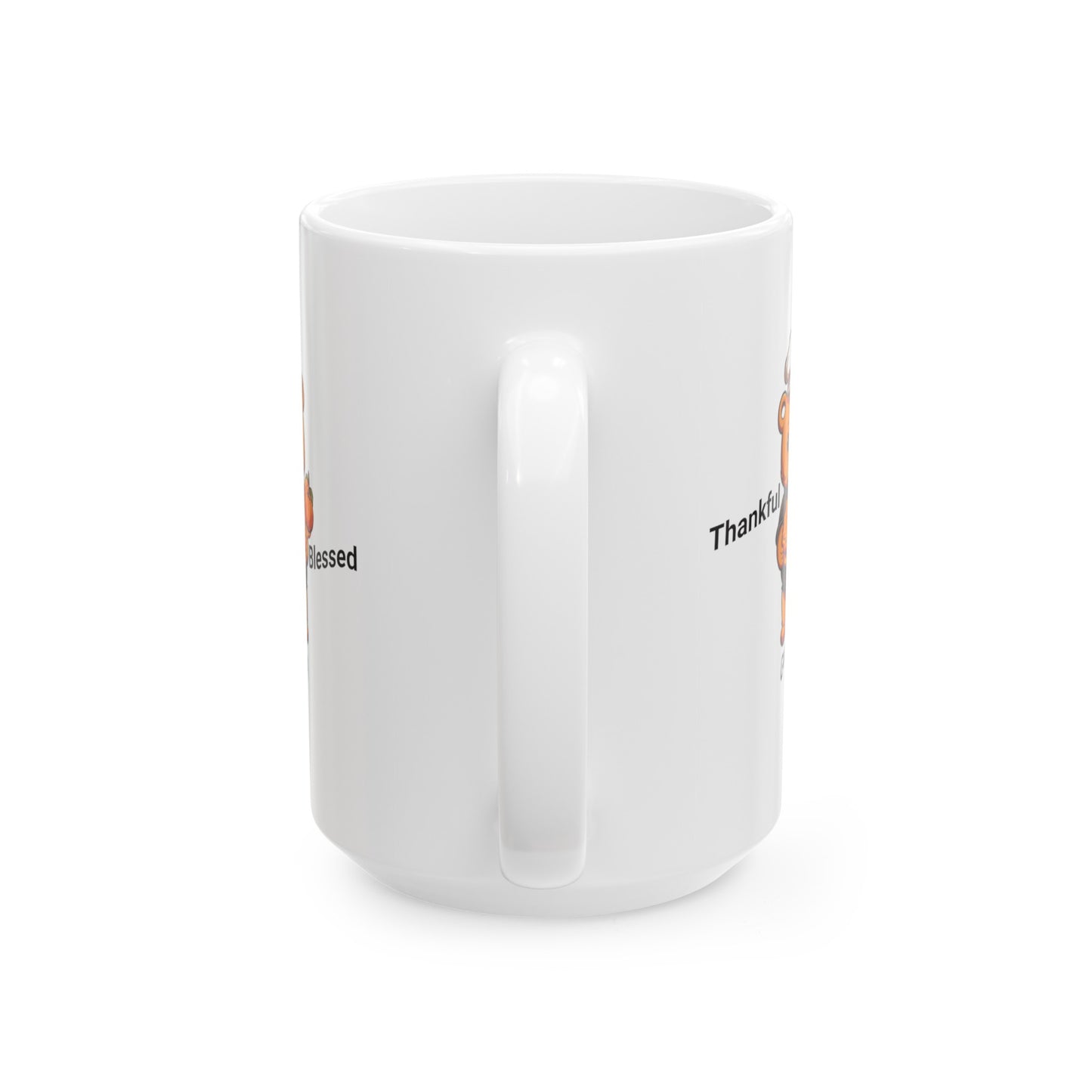 Ceramic Coffee or Tea Mug, Thankful, Grateful, Blessed Mug