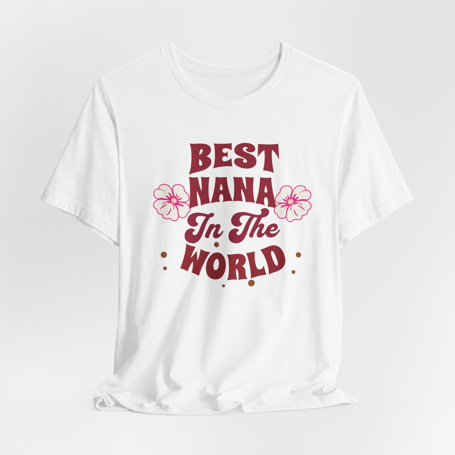 Unisex Jersey Short Sleeve Tee, Best Nana in the World T-Shirt