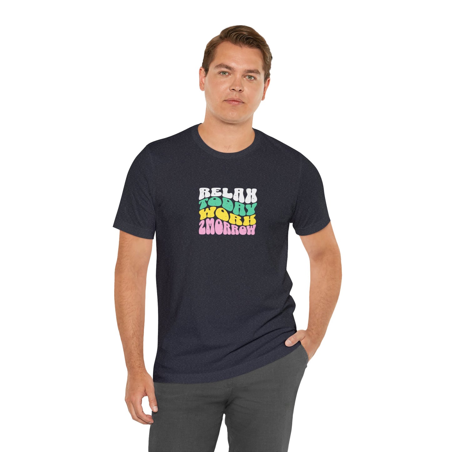 Unisex Jersey Short Sleeve Tee, Relax Work T-Shirt