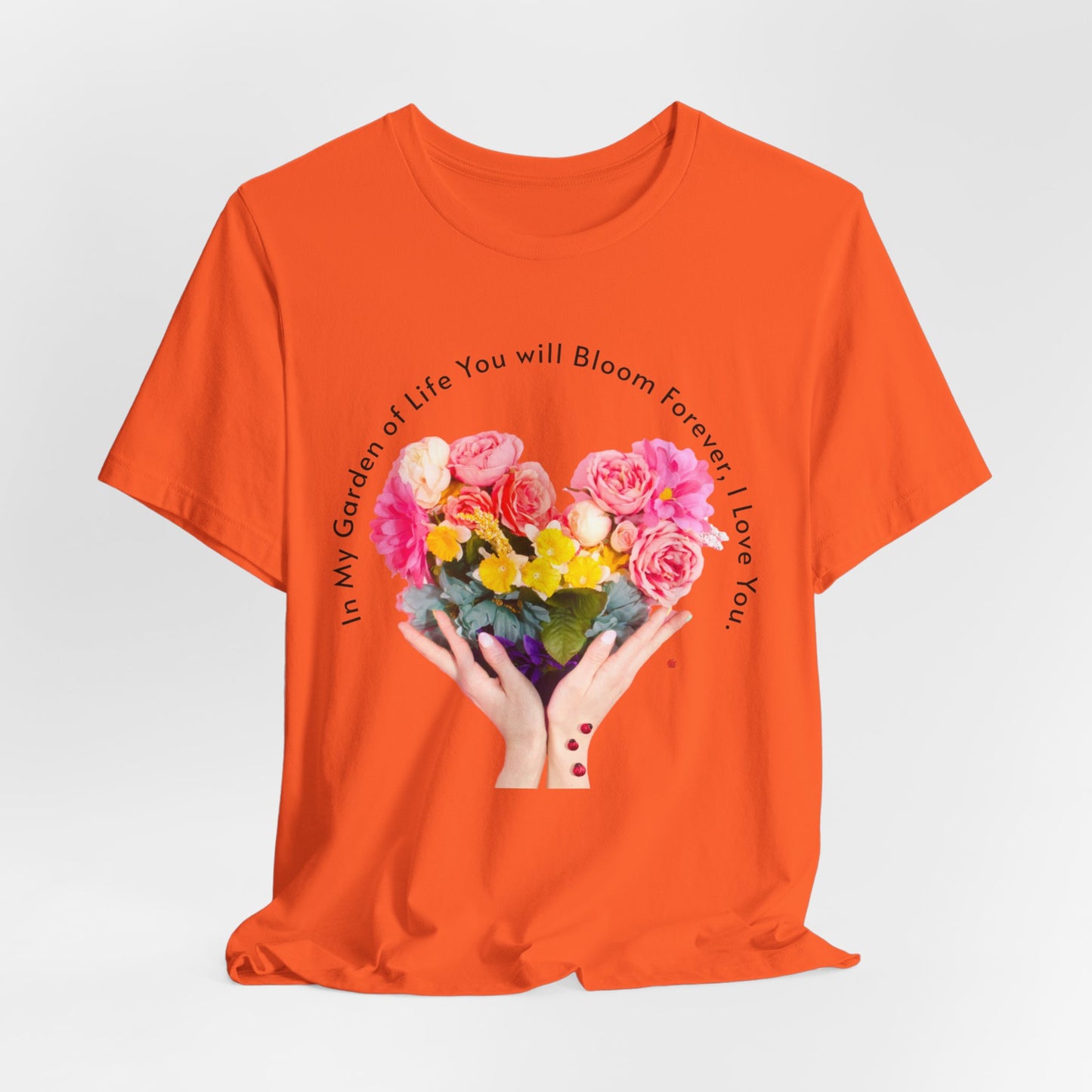 Unisex Jersey Short Sleeve T-Shirt, You Will Bloom Forever T-Shirt