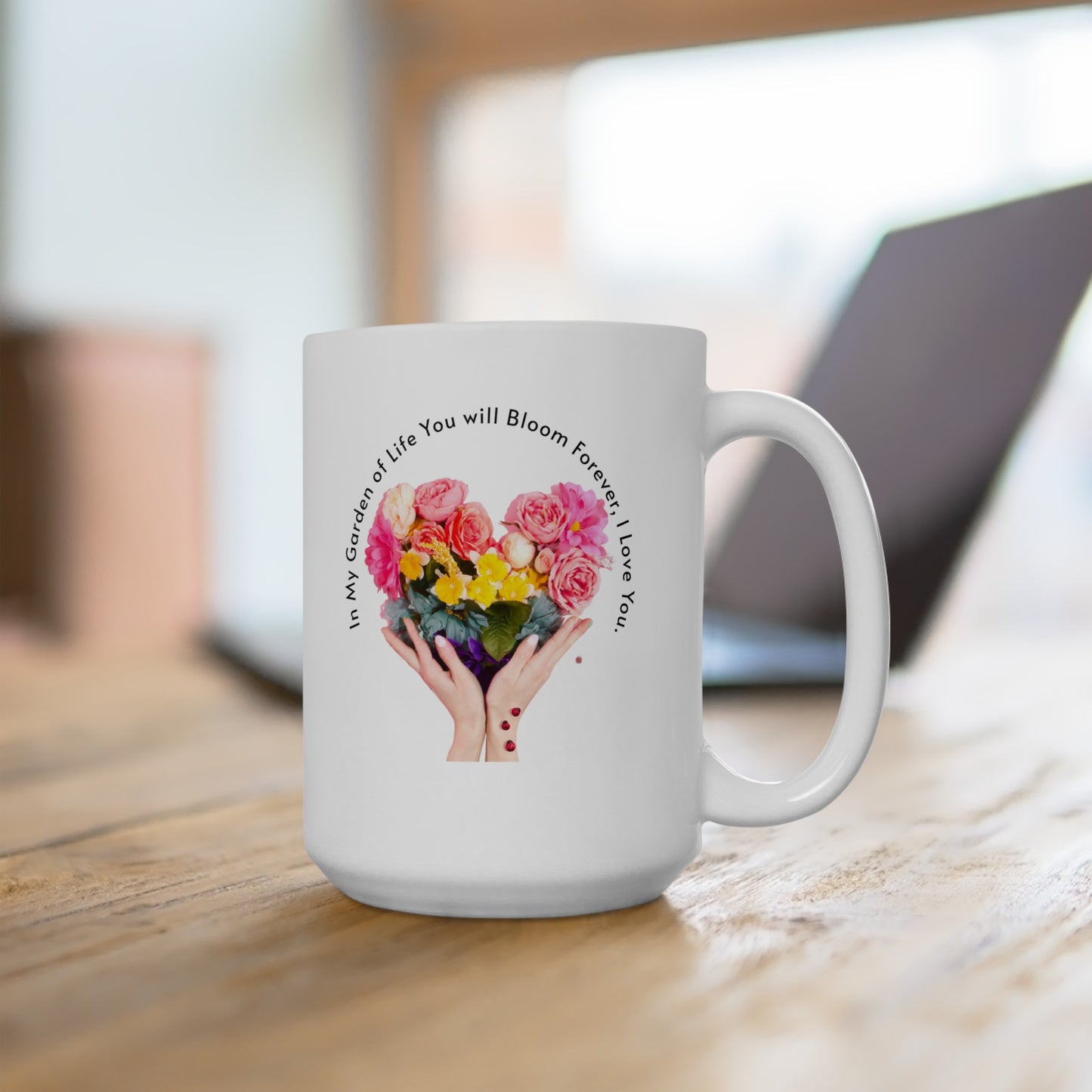 Ceramic Coffee or Tea Mug, You Will Bloom Forever Mug