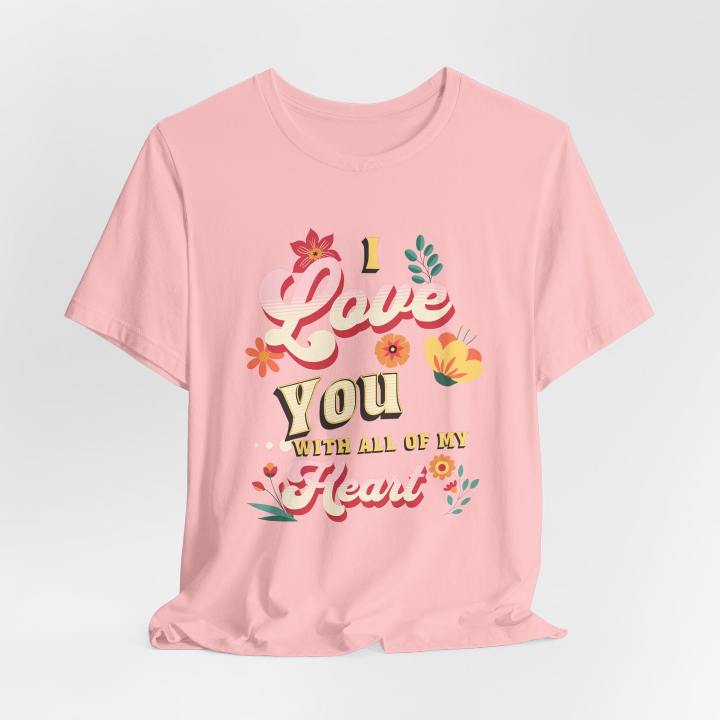 Unisex Jersey Short Sleeve T-Shirt, Love With All My Heart T-Shirt