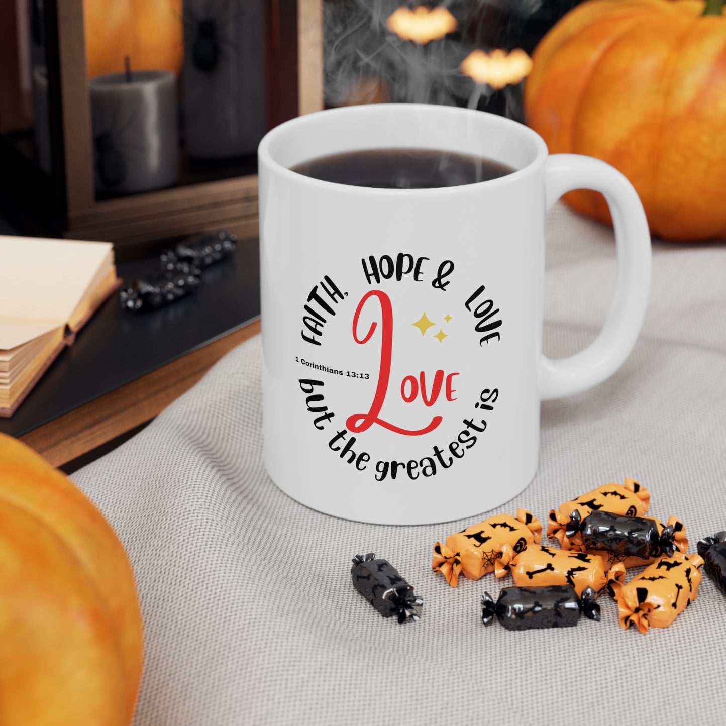 Ceramic Coffee or Tea Mug, Faith Hope and Love Mug