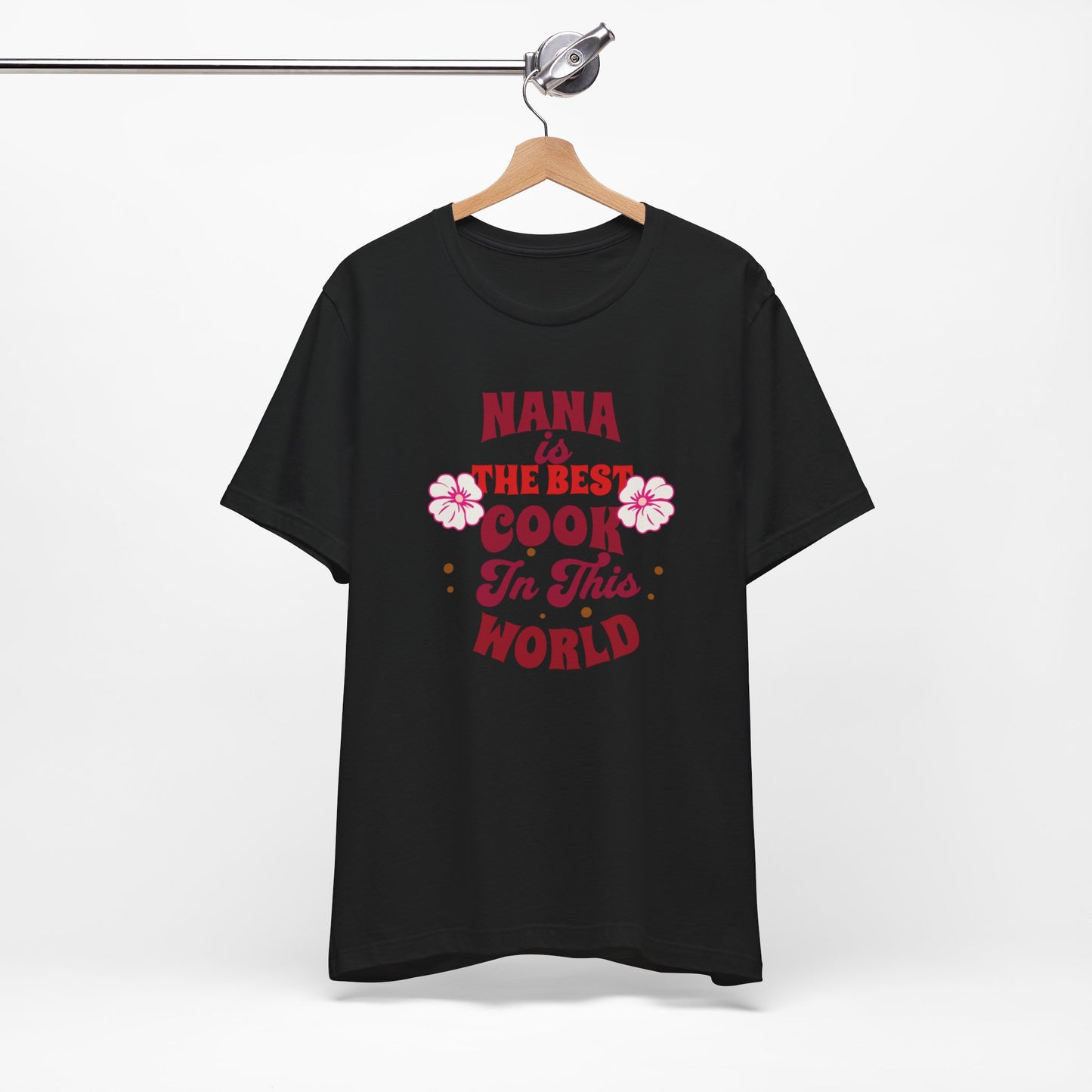 Unisex Jersey Short Sleeve T-Shirt, Nana Best Cook T-Shirt