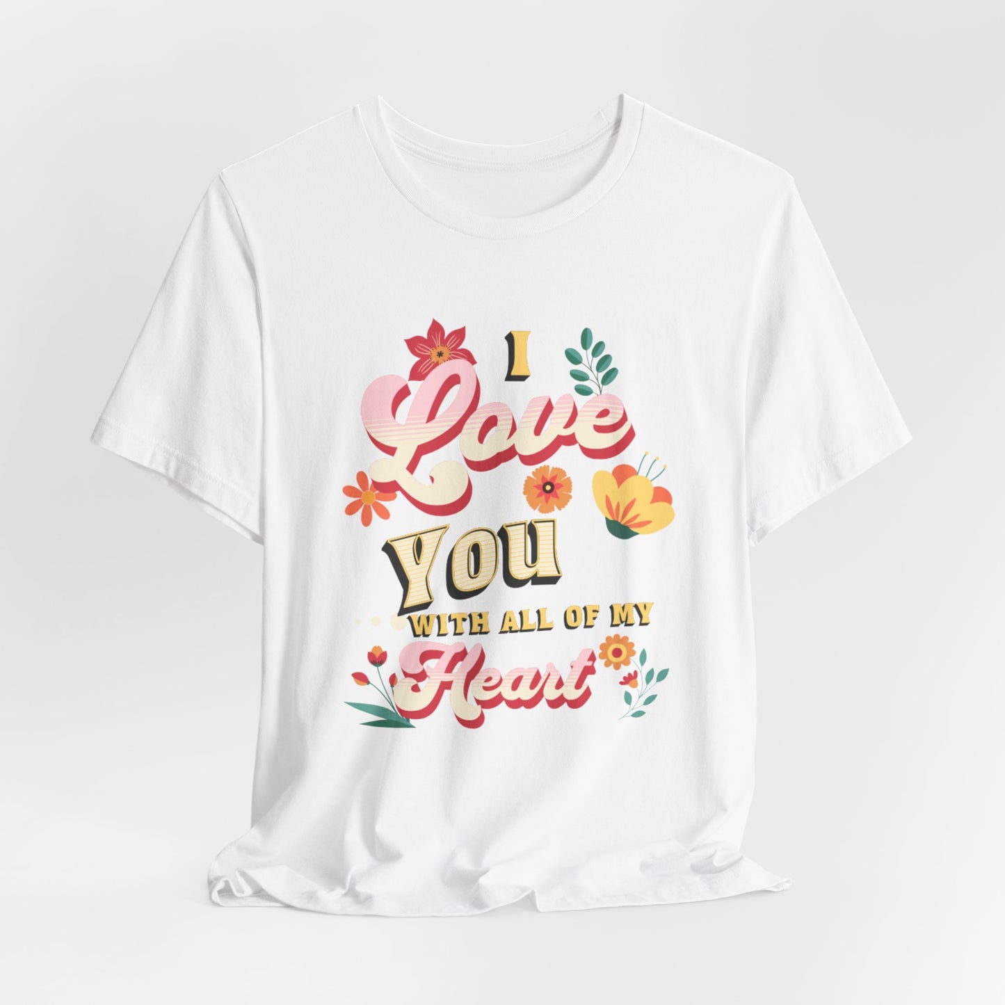 Unisex Jersey Short Sleeve T-Shirt, Love With All My Heart T-Shirt