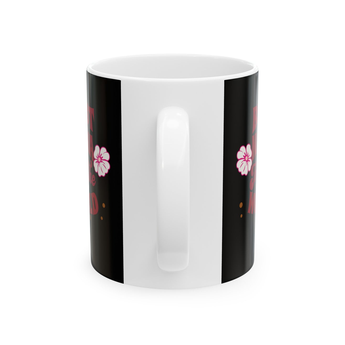 Ceramic Coffee or Tea Mug, Best Nana In The World Mug
