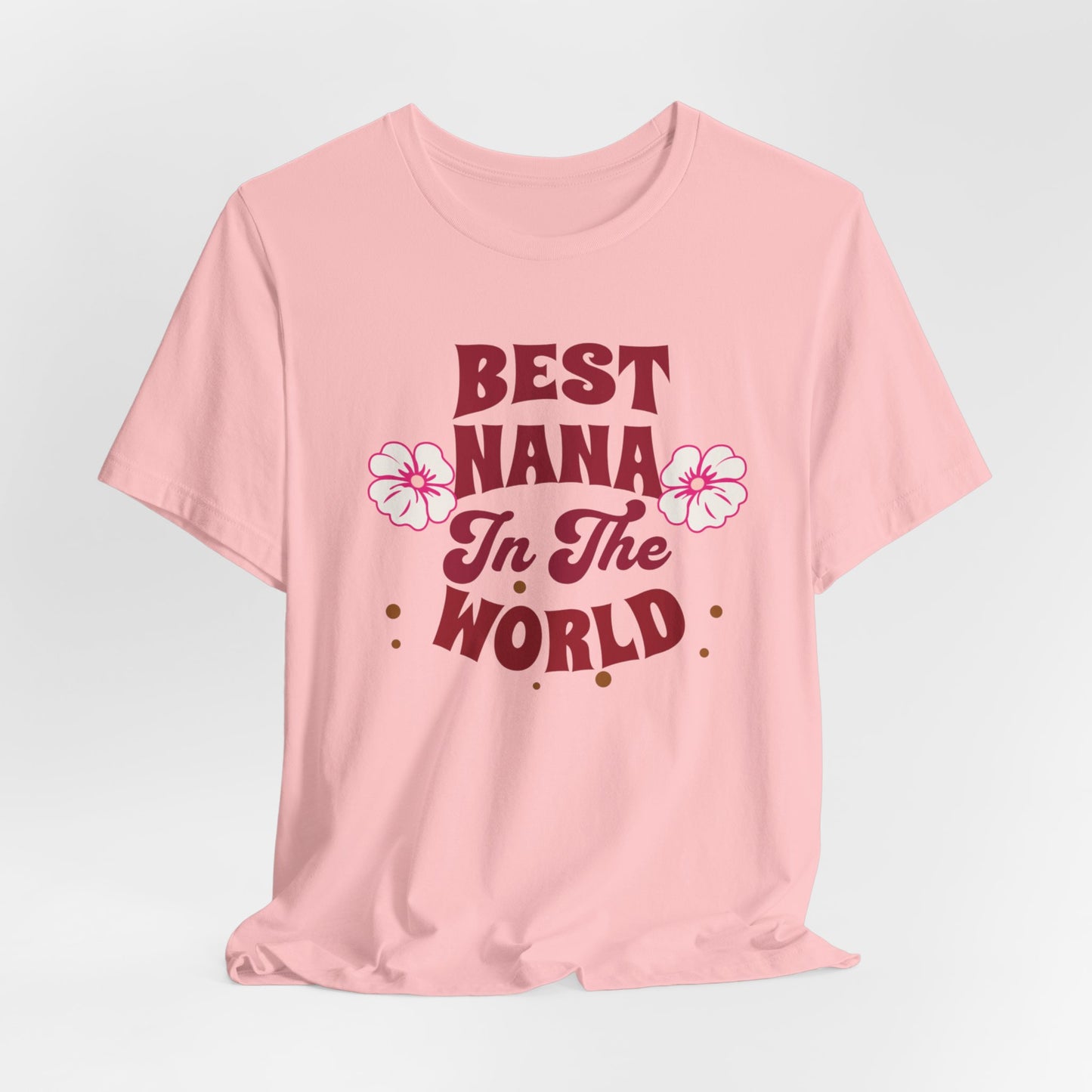 Unisex Jersey Short Sleeve Tee, Best Nana in the World T-Shirt