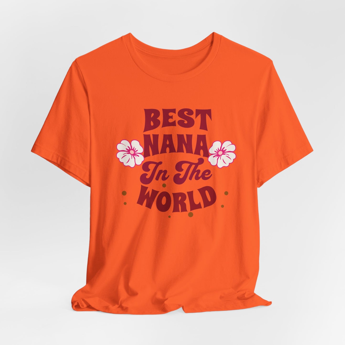 Unisex Jersey Short Sleeve Tee, Best Nana in the World T-Shirt