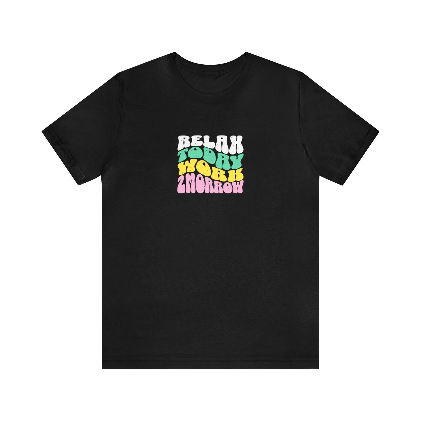 Unisex Jersey Short Sleeve Tee, Relax Work T-Shirt