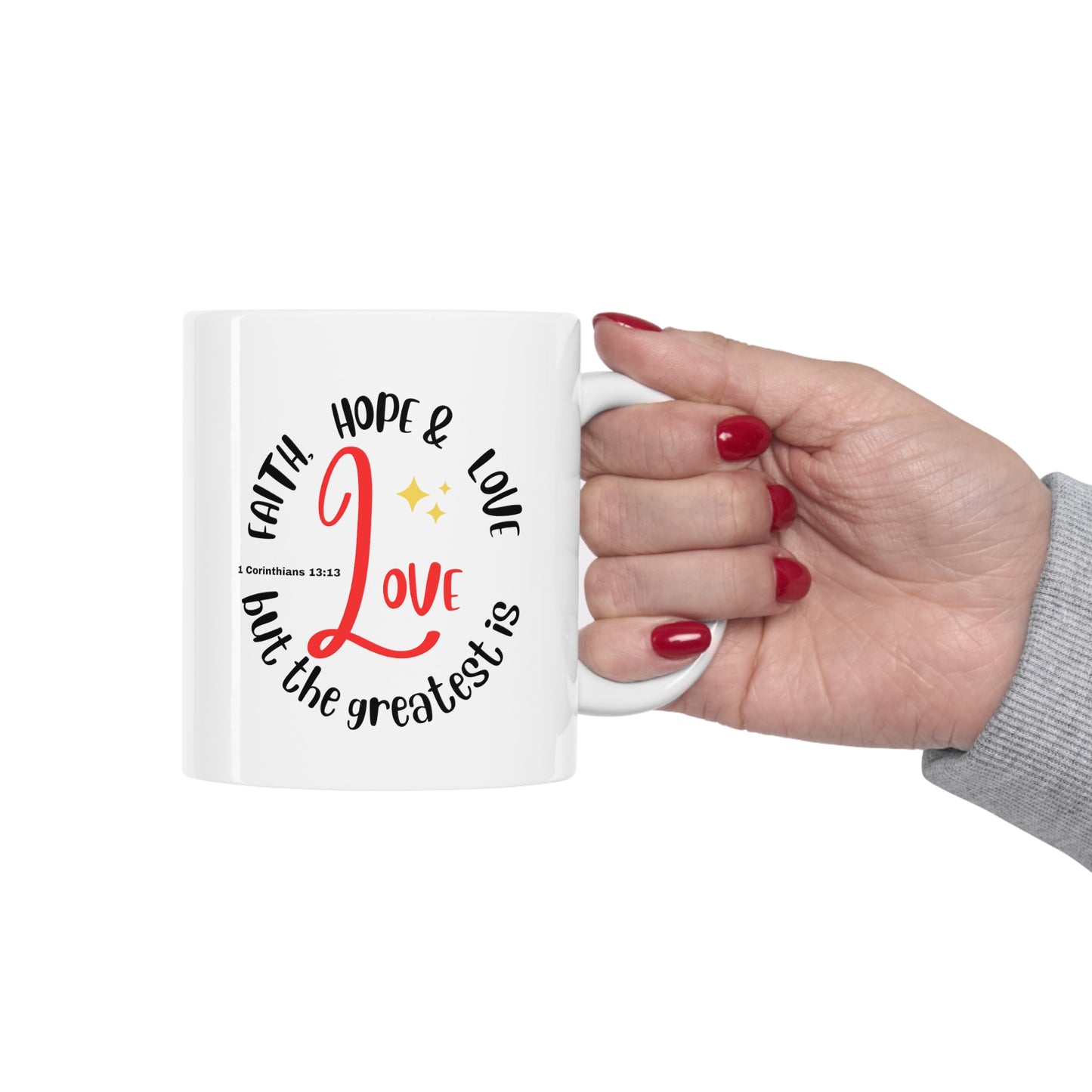 Ceramic Coffee or Tea Mug, Faith Hope and Love Mug