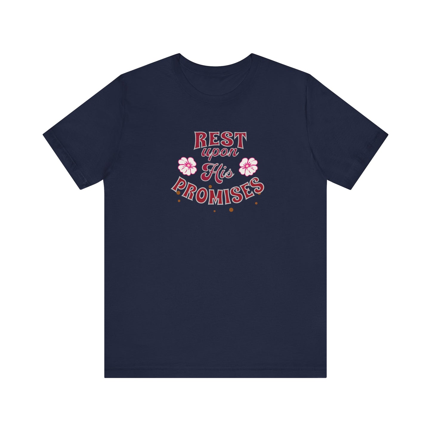 Unisex Jersey Short Sleeve T-Shirt, Rest Upon His Promises T-Shirt