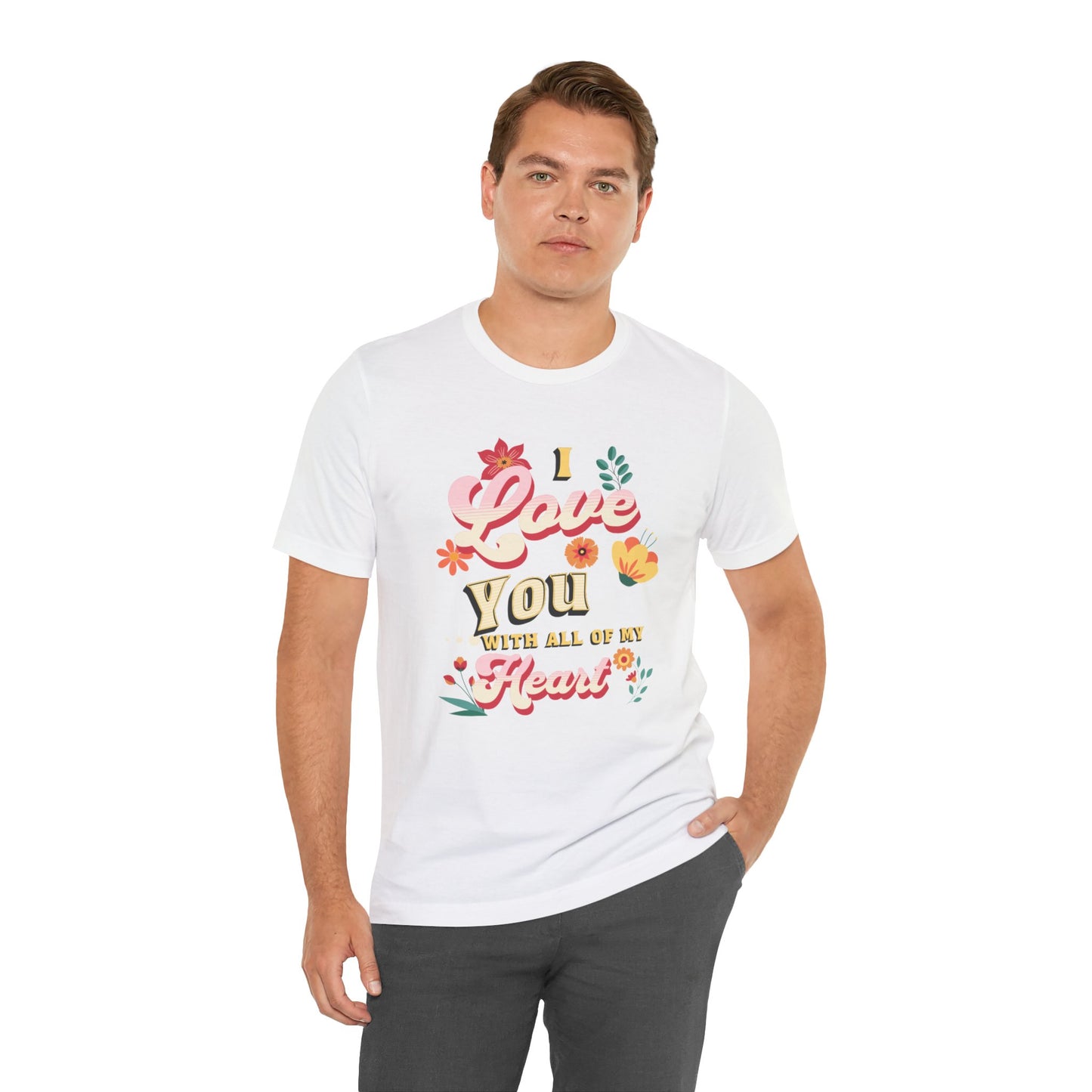 Unisex Jersey Short Sleeve T-Shirt, Love With All My Heart T-Shirt