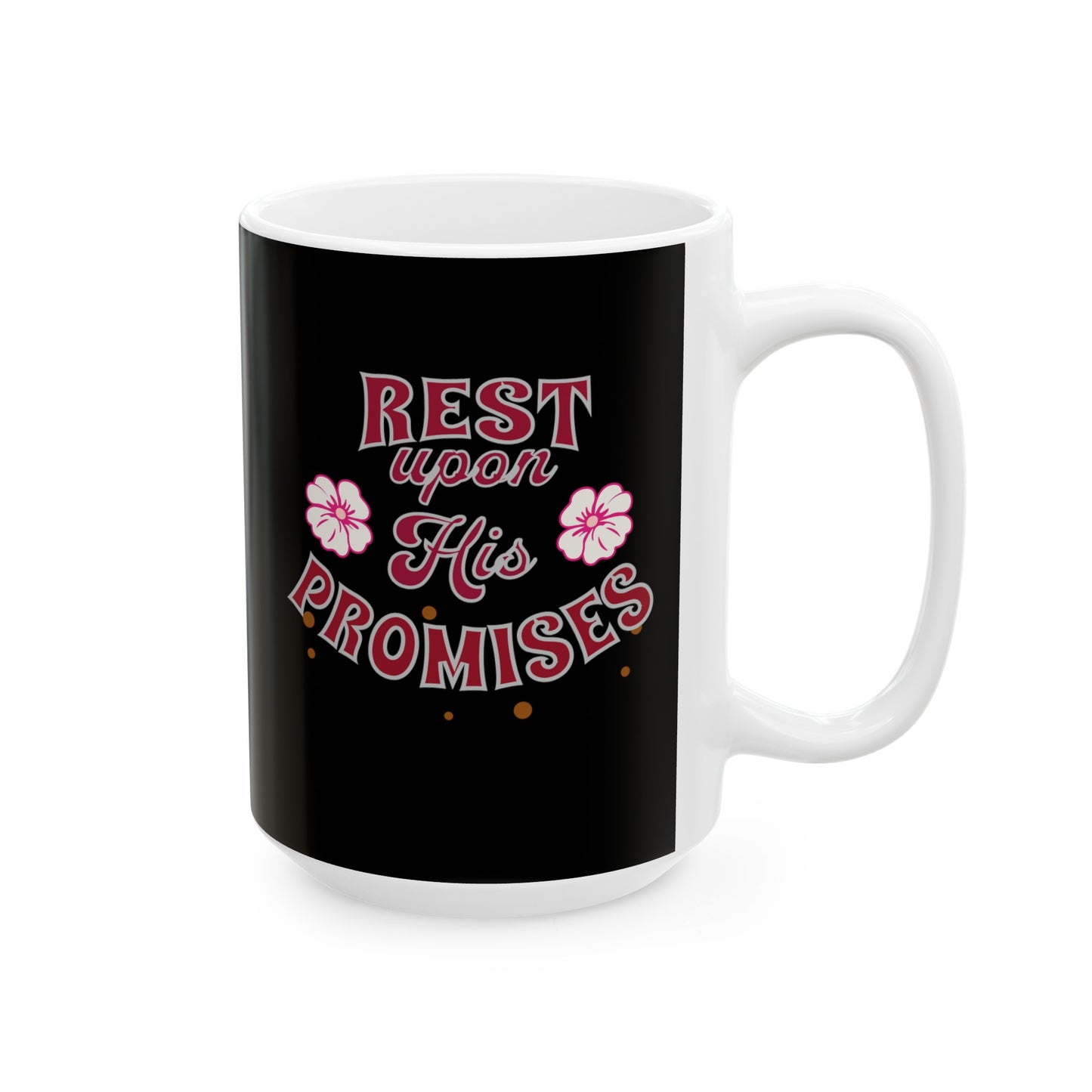 Ceramic Coffee or Tea Mug, Rest Upon His Promises Mug