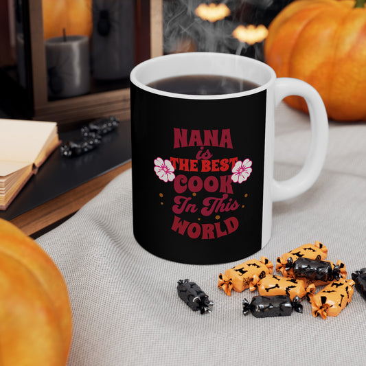 Ceramic Coffee or Tea Mug, Nana Best Cook Mug