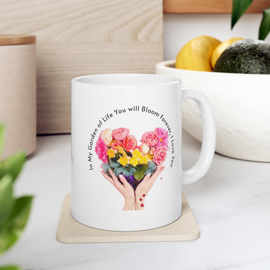 Ceramic Coffee or Tea Mug, You Will Bloom Forever Mug