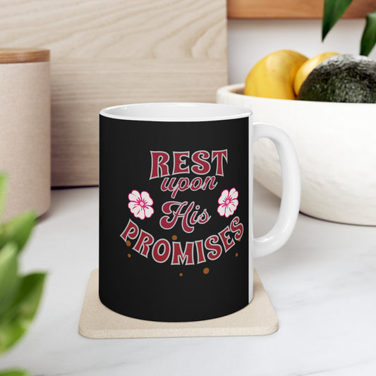 Ceramic Coffee or Tea Mug, Rest Upon His Promises Mug
